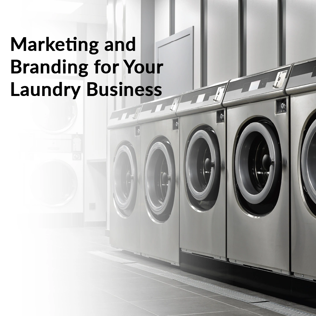 Marketing and Branding for Your Laundry Business