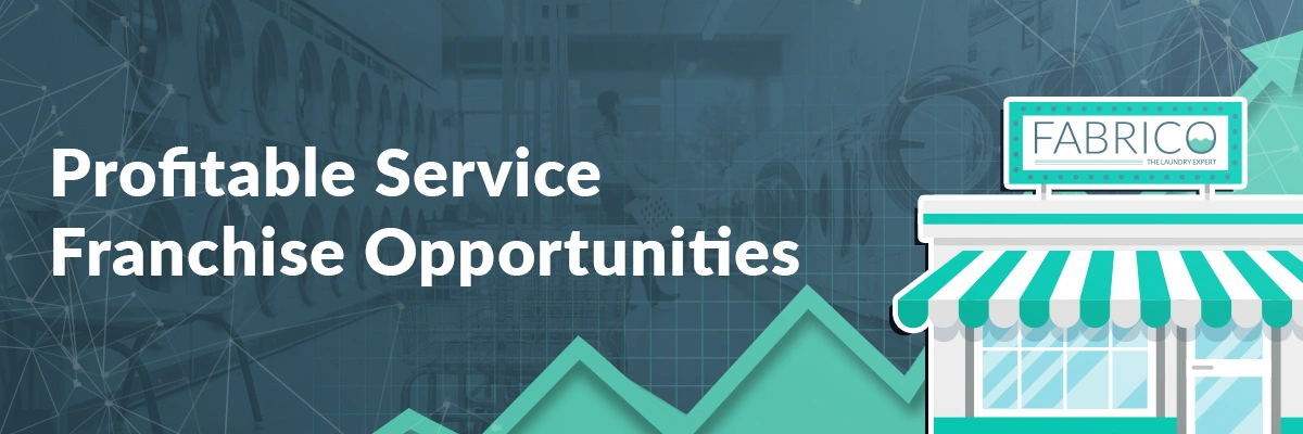 Profitable Service Franchise Opportunities: A Complete Guide