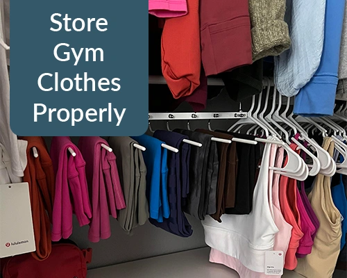 Store Gym Clothes Properly