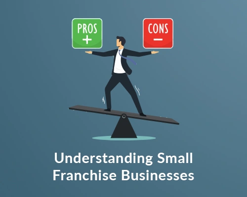 Understanding Small Franchise Businesses