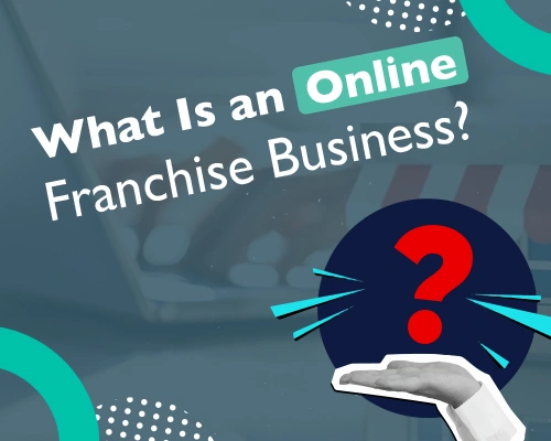 What Is an Online Franchise Business?