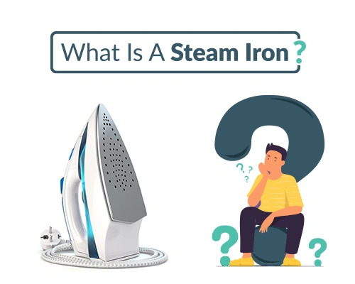 What is a Steam Iron?
