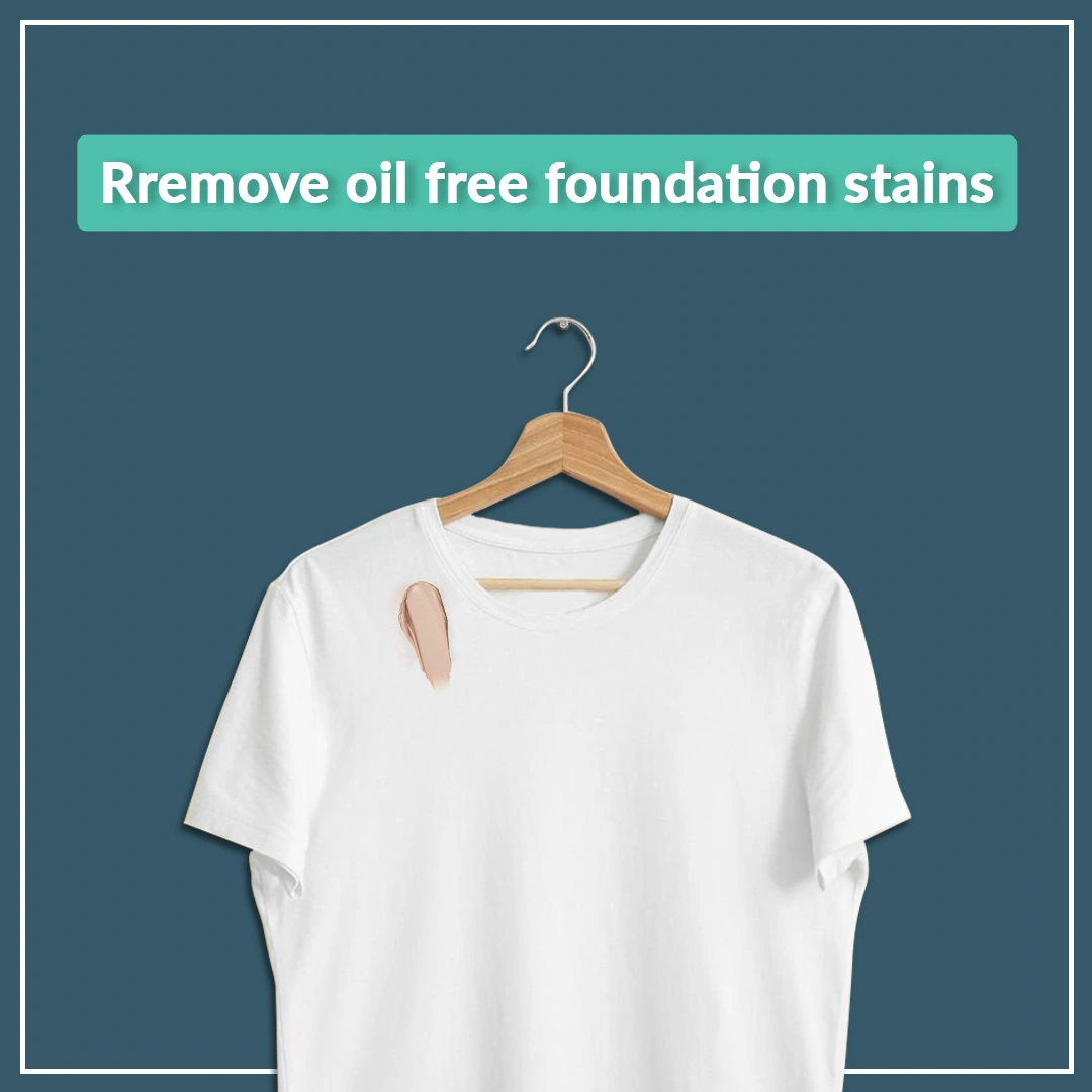 remove oil free foundation stains