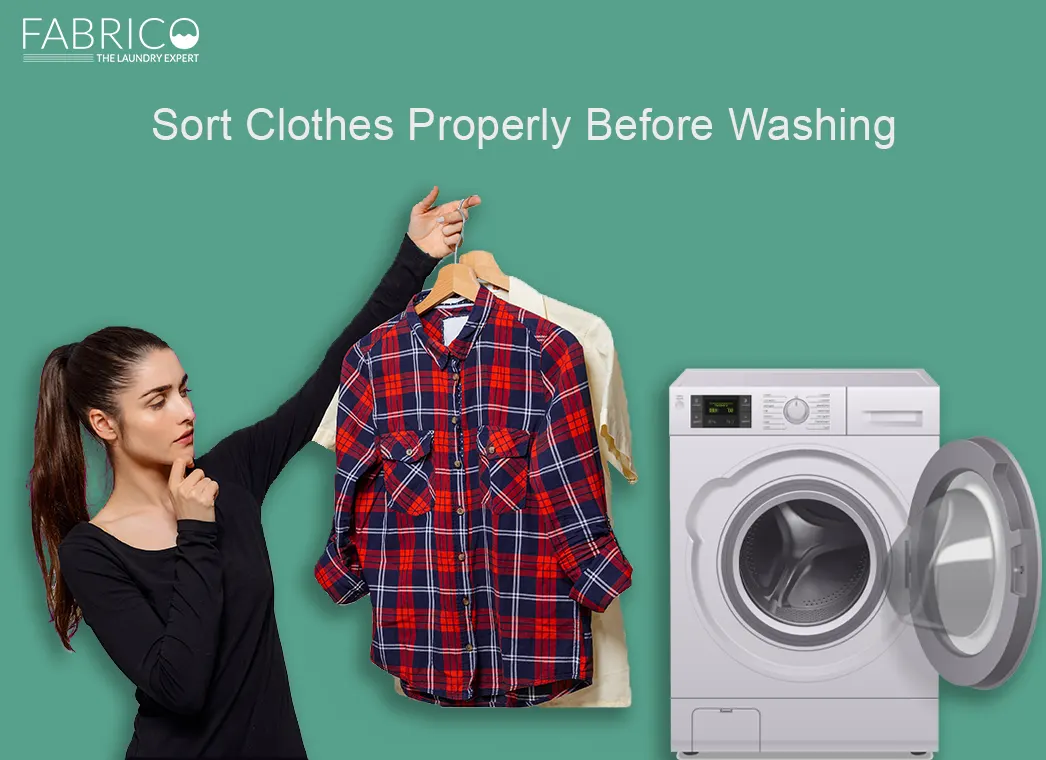 sort clothes properly before washing